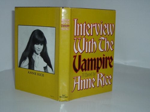 INTERVIEW WITH THE VAMPIRE By ANNE RICE reprint assumed by Anne Rice ...