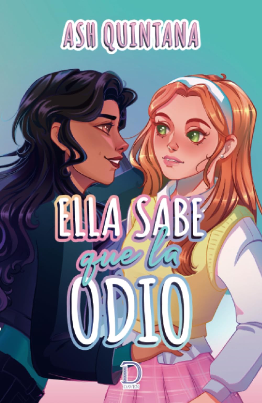 Ella sabe que la odio
