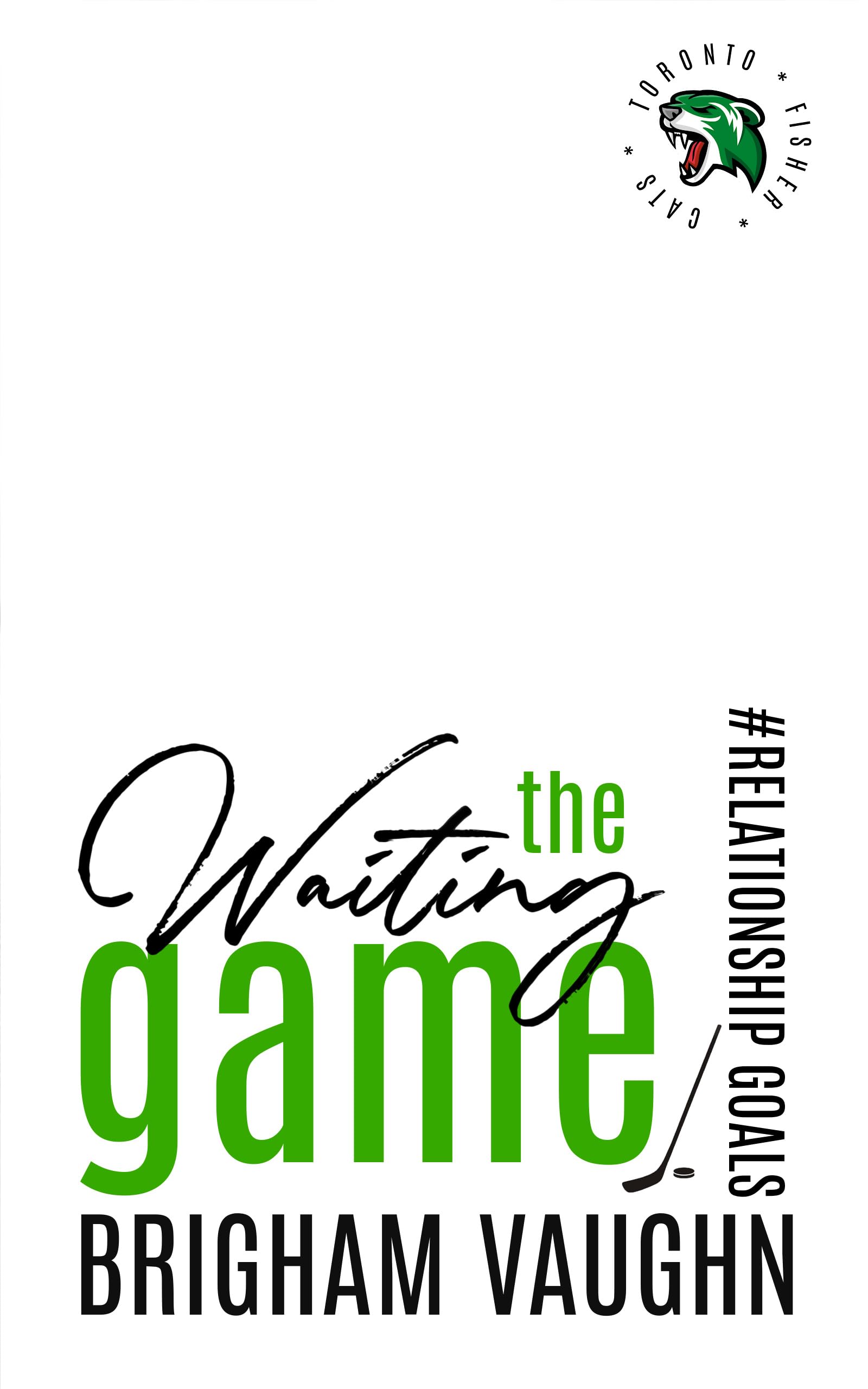 The Waiting Game (Relationship Goals #3) by Brigham Vaughn | Goodreads