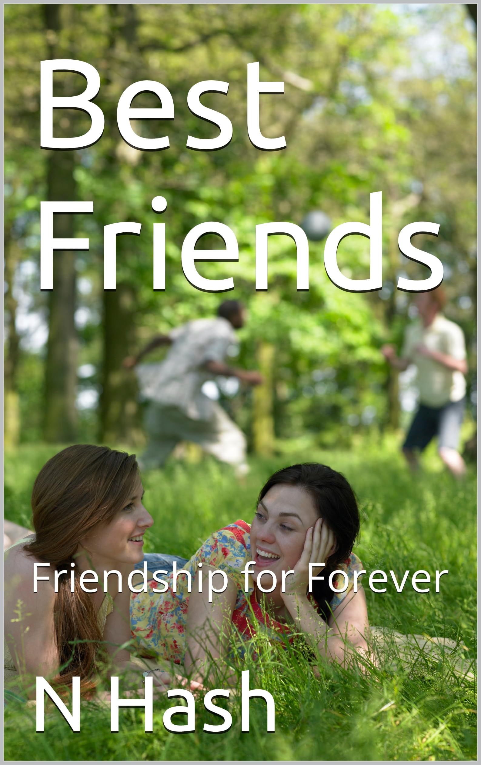 Best Friends Friendship for Forever by N Hash Goodreads