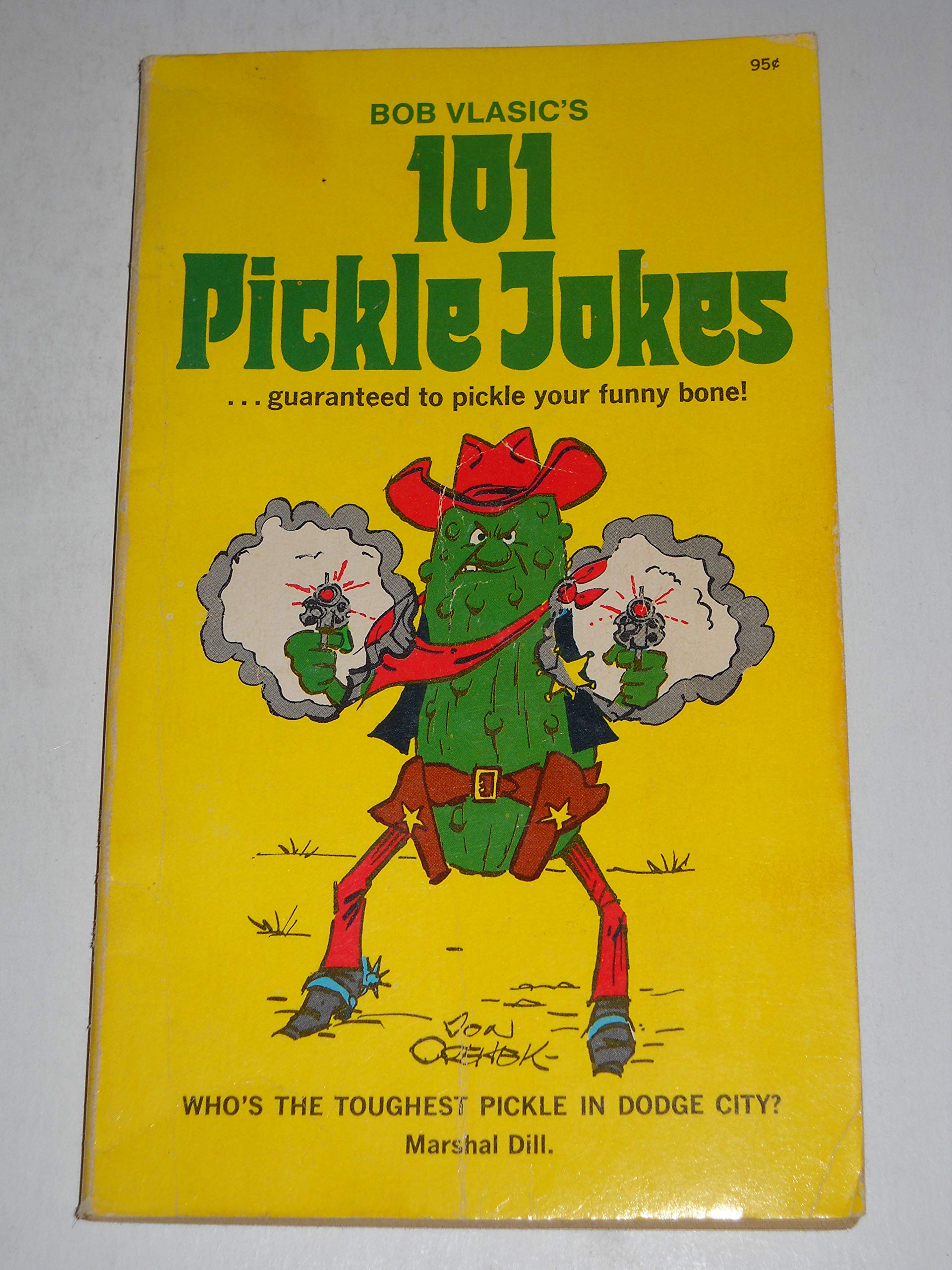 Bob Vlasic's 101 Pickle Jokes by Bob Vlasic Goodreads