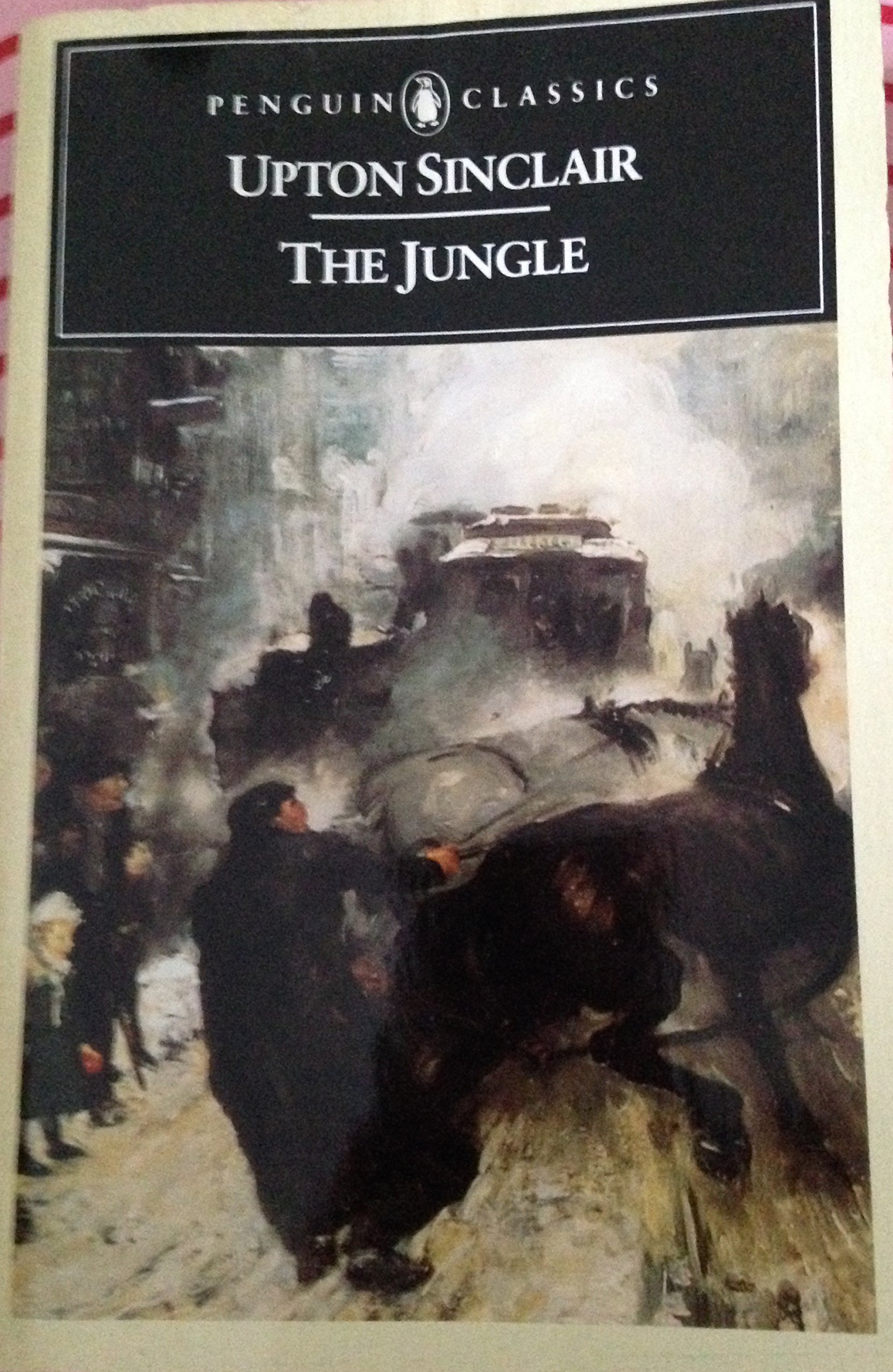 The Jungle (The Penguin American Library) The Jungle by Upton Sinclair ...