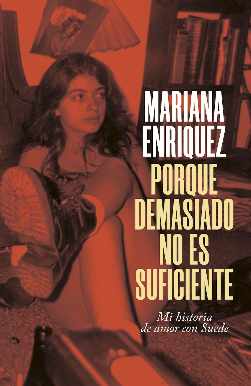 Porque demasiado no es suficiente. Mi historia de amor con Suede.