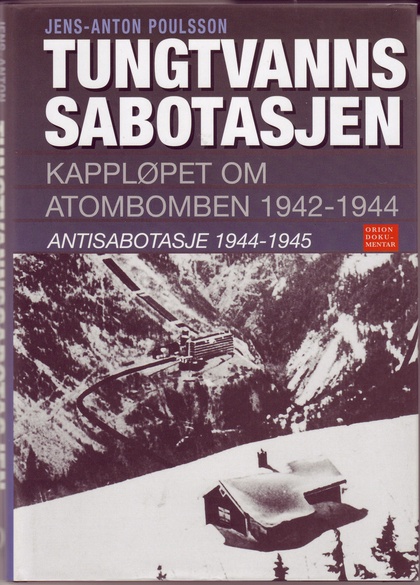Tungtvannssabotasjen: kampen om atombomben 1942-1944: antisabotasje 1944-1945