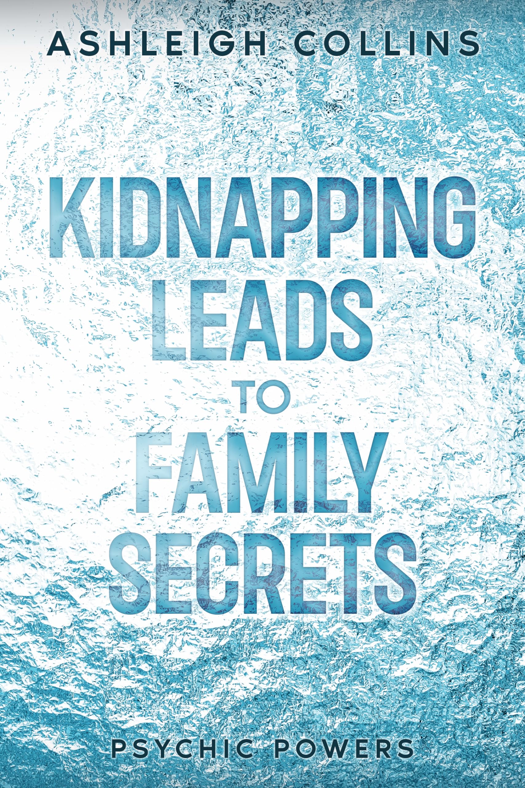 Kidnapping Leads to Family Secrets: Psychic Powers