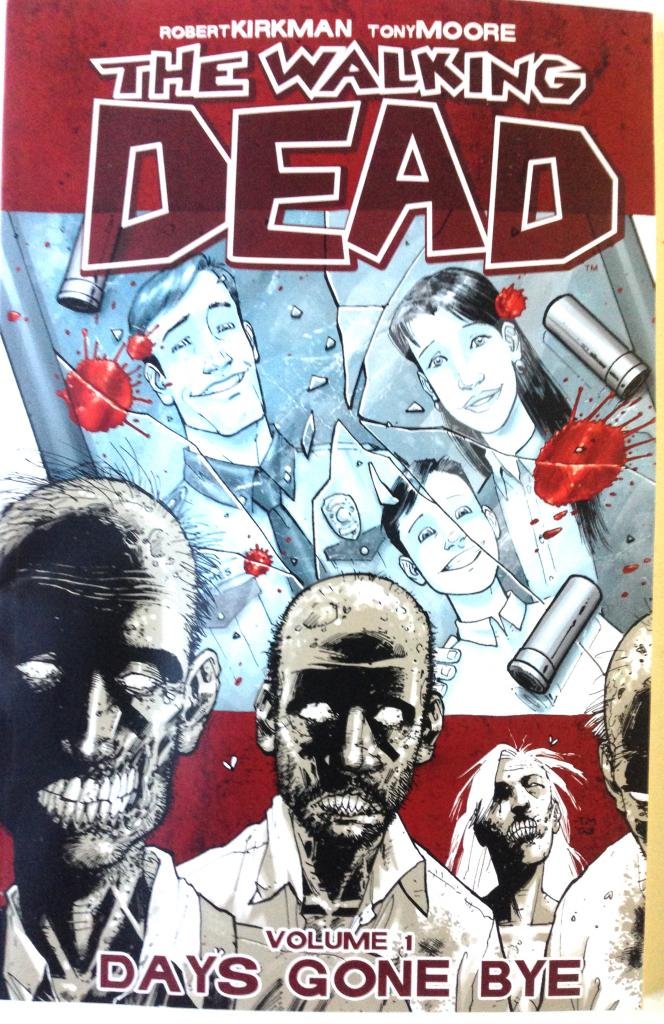 Days Gone By: The Walking Dead Volume 1