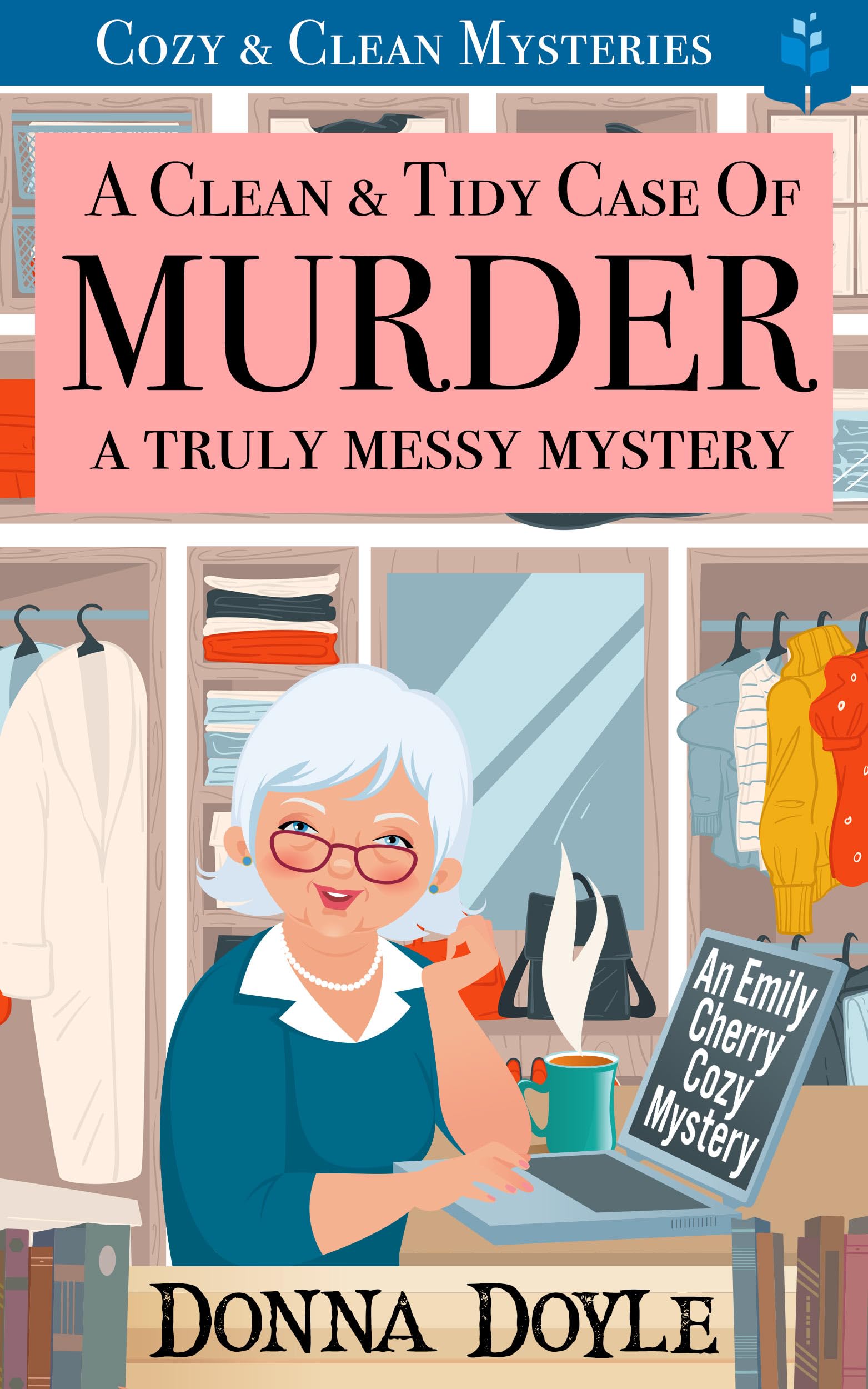 A Clean & Tidy Case of Murder - A Truly Messy Mystery: Cozy & Clean Mysteries