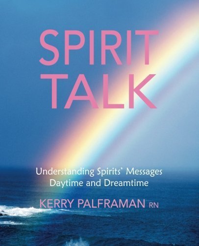 Spirit Talk: Understanding Spirits' Messages Daytime and Dreamtime by ...