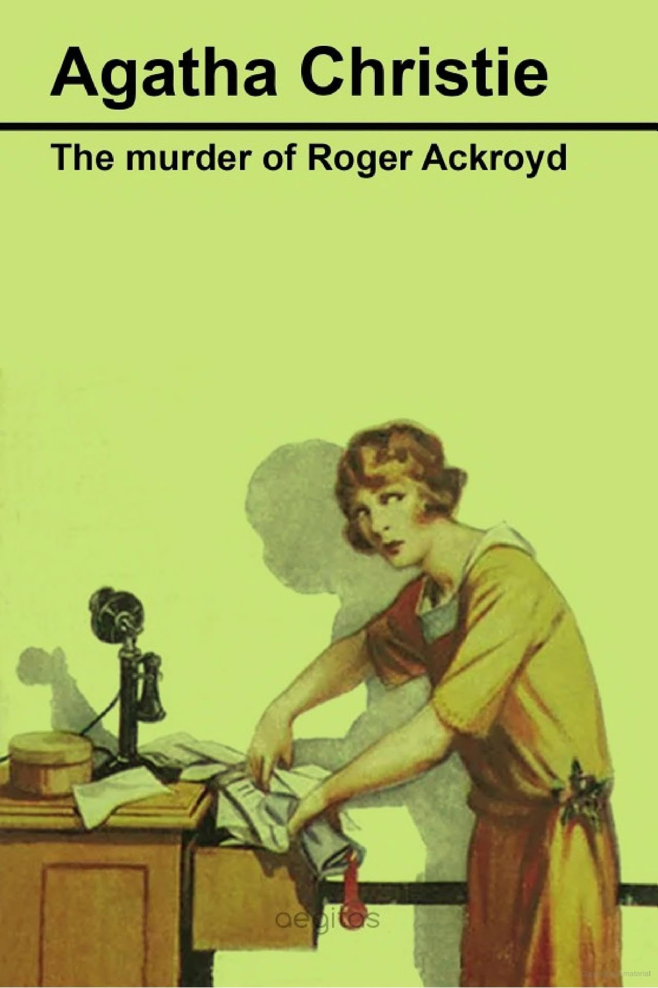 The Murder of Roger Ackroyd Featuring Hercule Poirot as the lead detective by Agatha Christie
