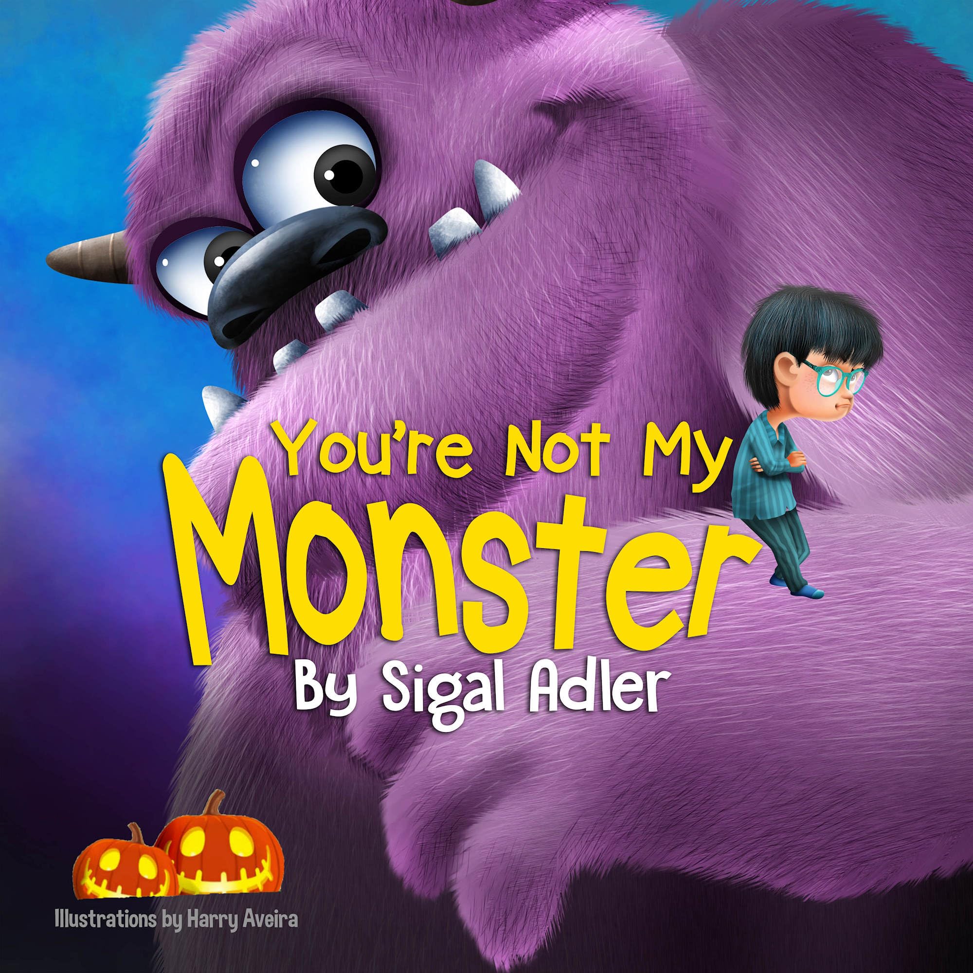"You're not my monster!": Help Kids Overcome their Fears, Halloween book for kids / Preschool , Toddlers, Kindergarten and 1st Graders