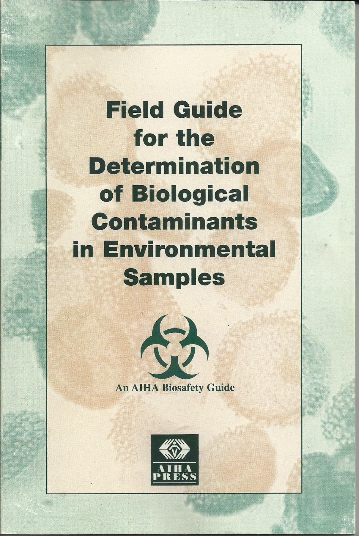 Field guide for the determination of biological contaminants in