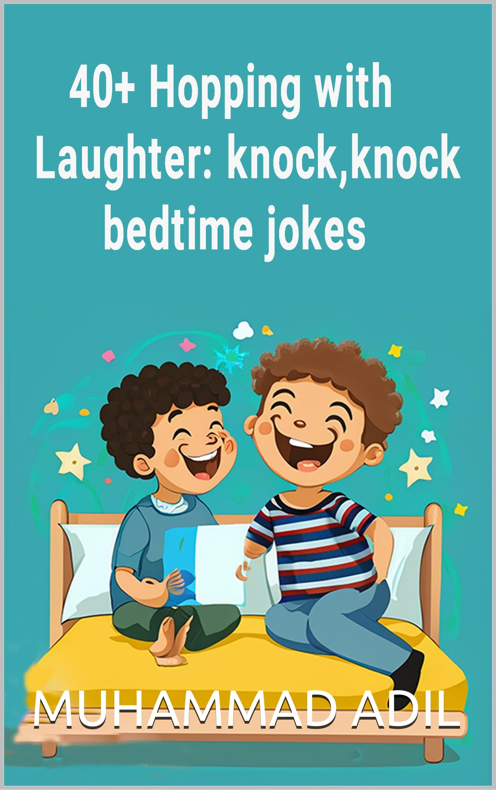 Hopping with Laughter knockknock bedtime funny jokes for kids by Muhammad Adil Goodreads