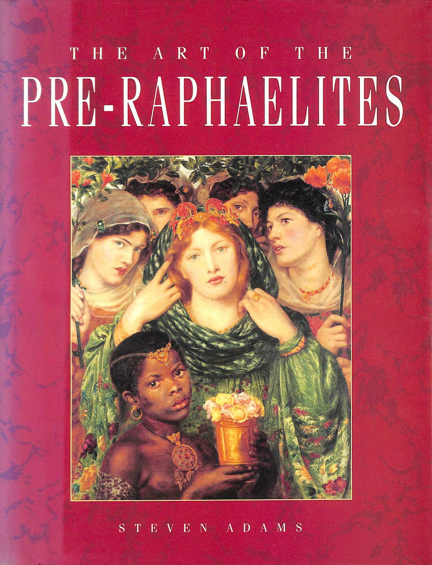 Pre Raphaelite Poems The art of the Pre-Raphaelites by Steven Adams | Goodreads
