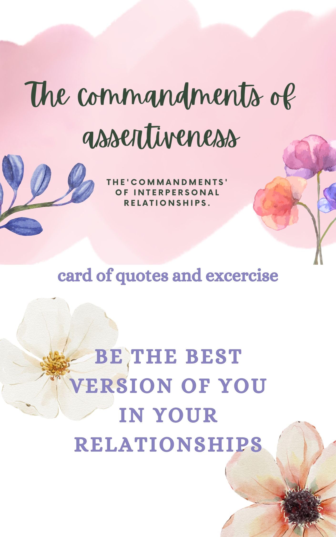 The commandments of assertiveness-Card of quotes and exercises: Become