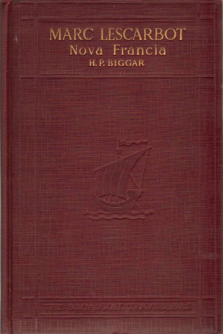 Marc Lescarbot Nova Francia. a Description of Acadia, 1606 by Marc