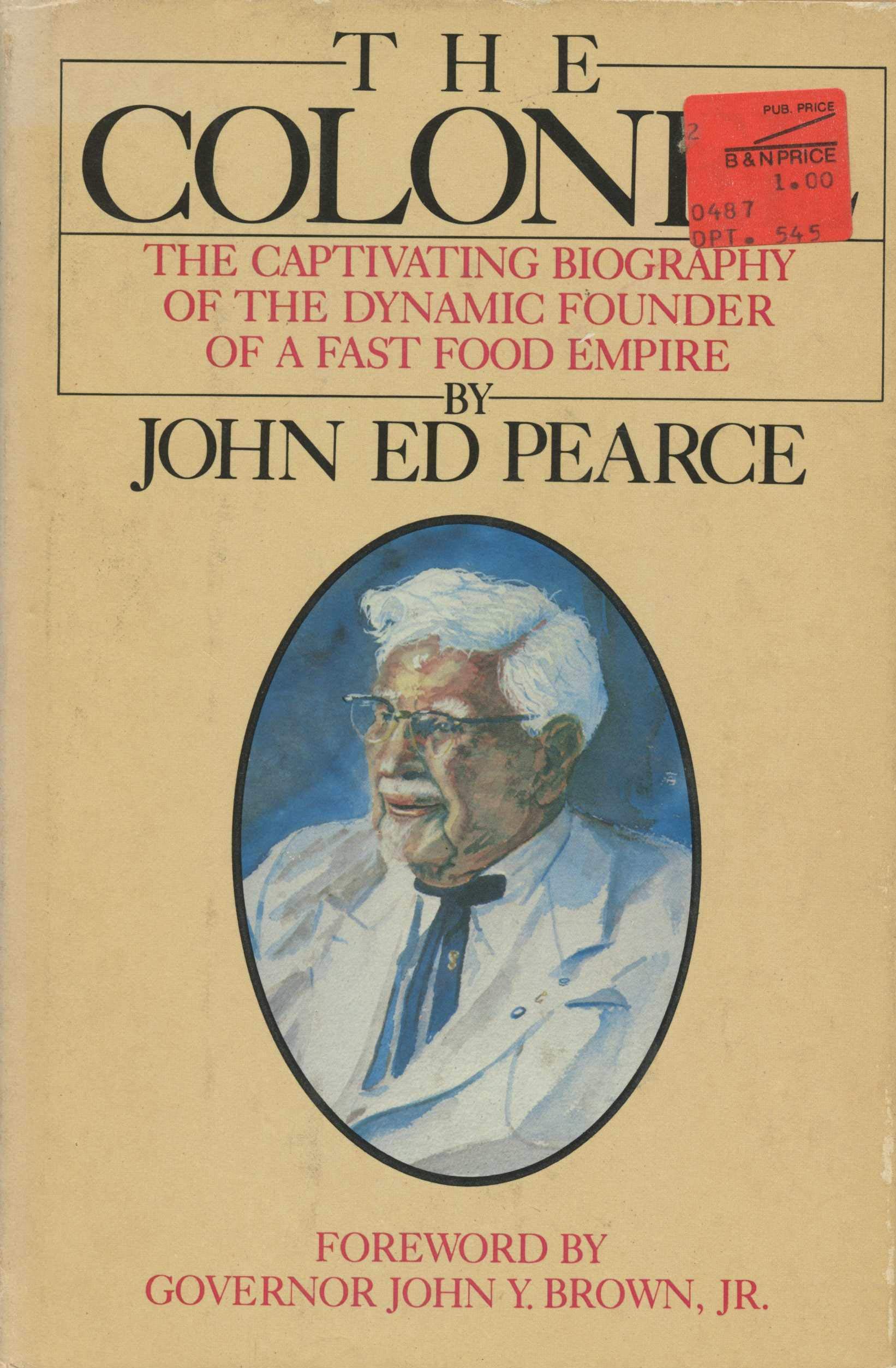 The Colonel: The Captivating Biography of the Dynamic Founder of a Fast ...