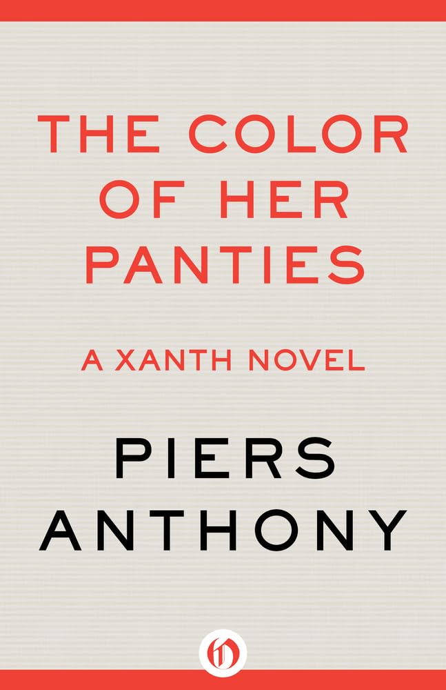 The Color of Her Panties (The Xanth Novels) by Piers Anthony | Goodreads