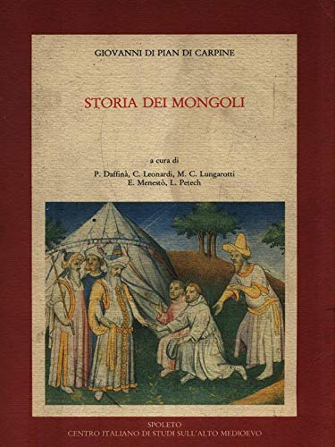 STORIA DEI MONGOLI by Giovanni da Pian del Carpine | Goodreads