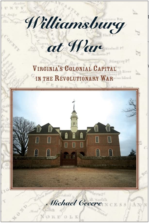 Williamsburg Before And After: The Rebirth Of Virginia's Colonial Capital – Hardcover By George H. Yetter (1988)