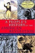 A People's History of the American Revolution How Common People Shaped the Fight for Independence book cover