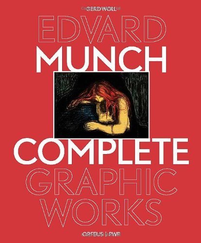 Munch Graphics Edvard Munch: The Complete Graphic Works (revised and updated edition ...