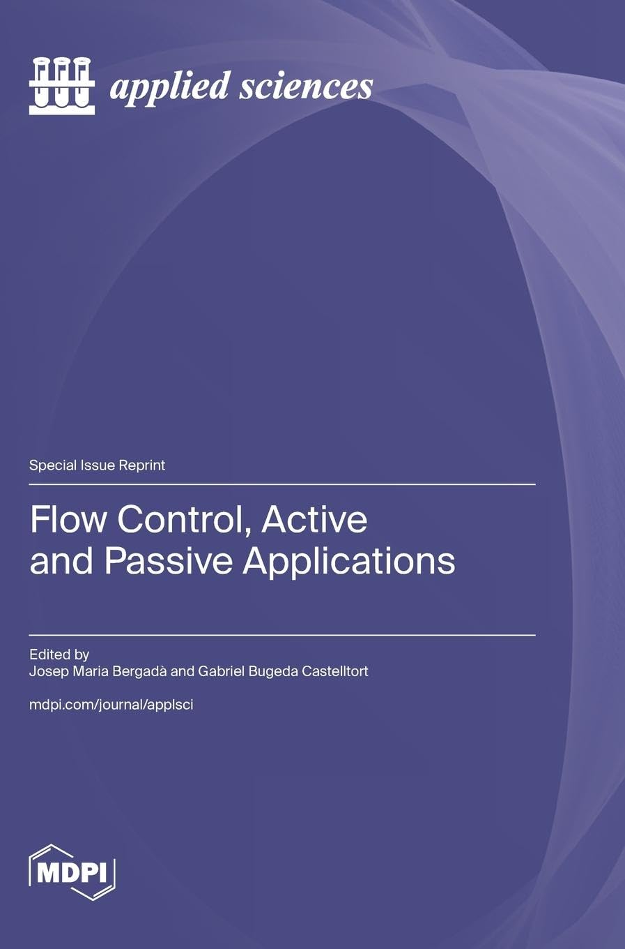 Flow Control, Active and Passive Applications by Josep Maria Bergadà