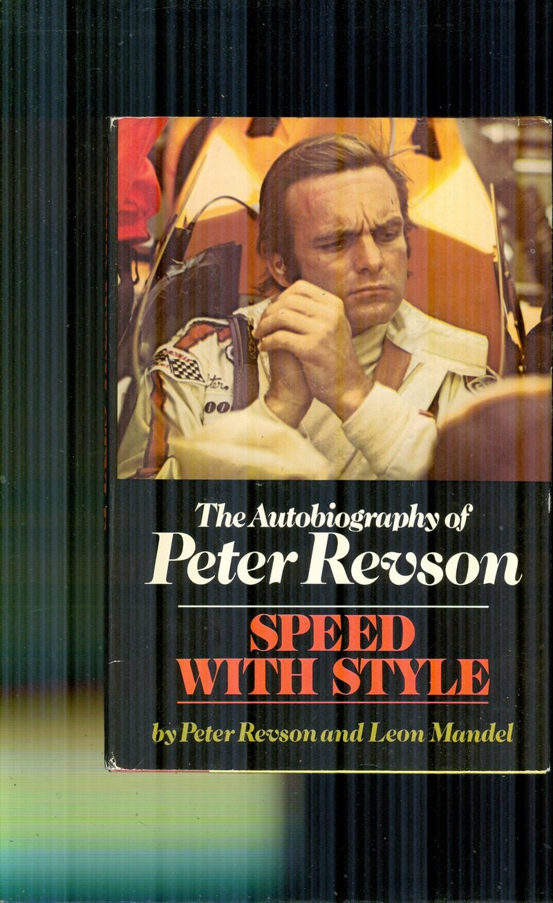 Speed with Style: The Autobiography of Peter Revson by Peter