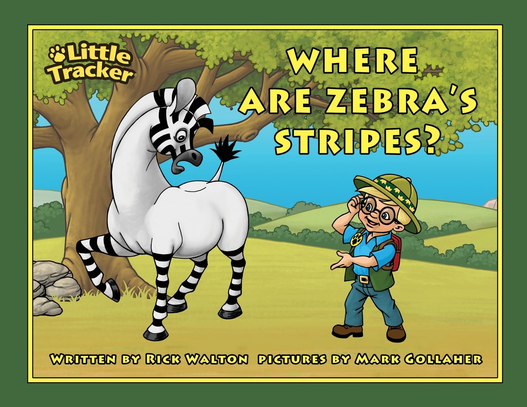 Where are Zebra's Stripes? Little Tracker Safari Series by Rick Walton