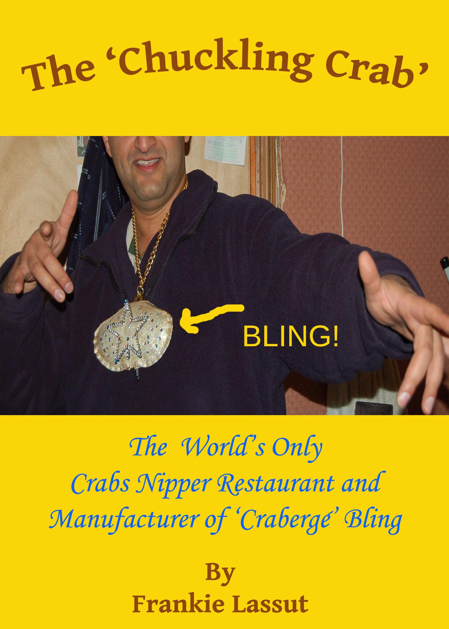 The 'Chuckling Crab' The World's Only Crab's Nipper Restaurant and Manufacturer of Craberge