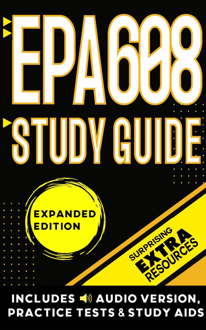 EPA 608 STUDY GUIDE The Most Comprehensive and Complete HVAC