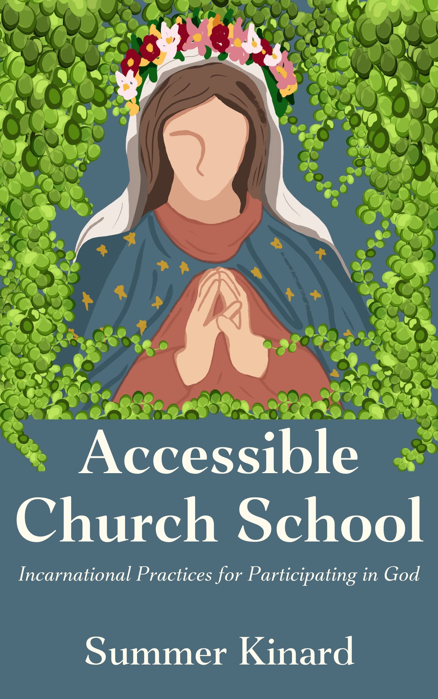 Accessible Church School: Incarnational Practices for Participating in God