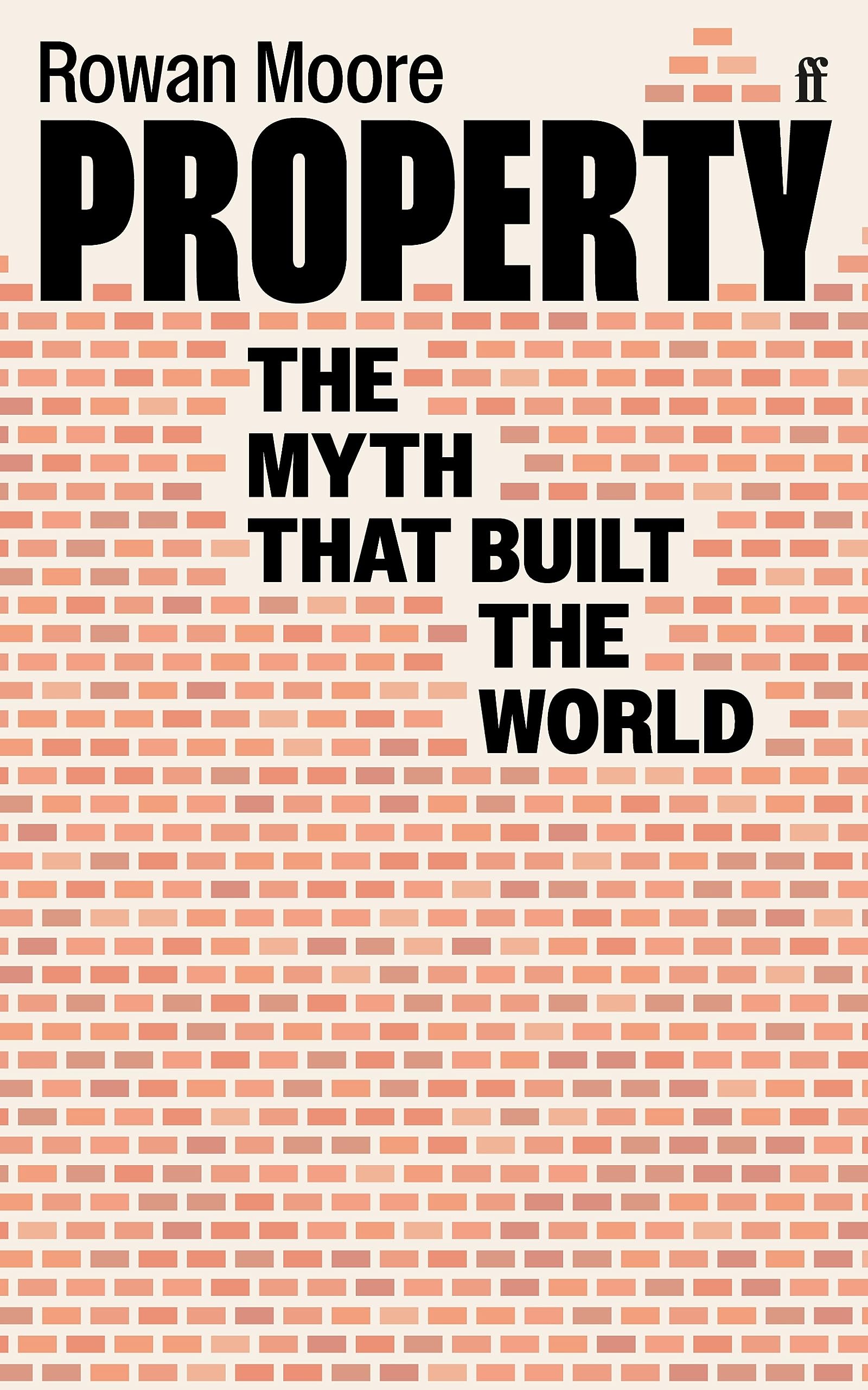 Property: The Myth That Built the World