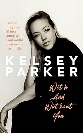 Kelsey Parker: With and Without You