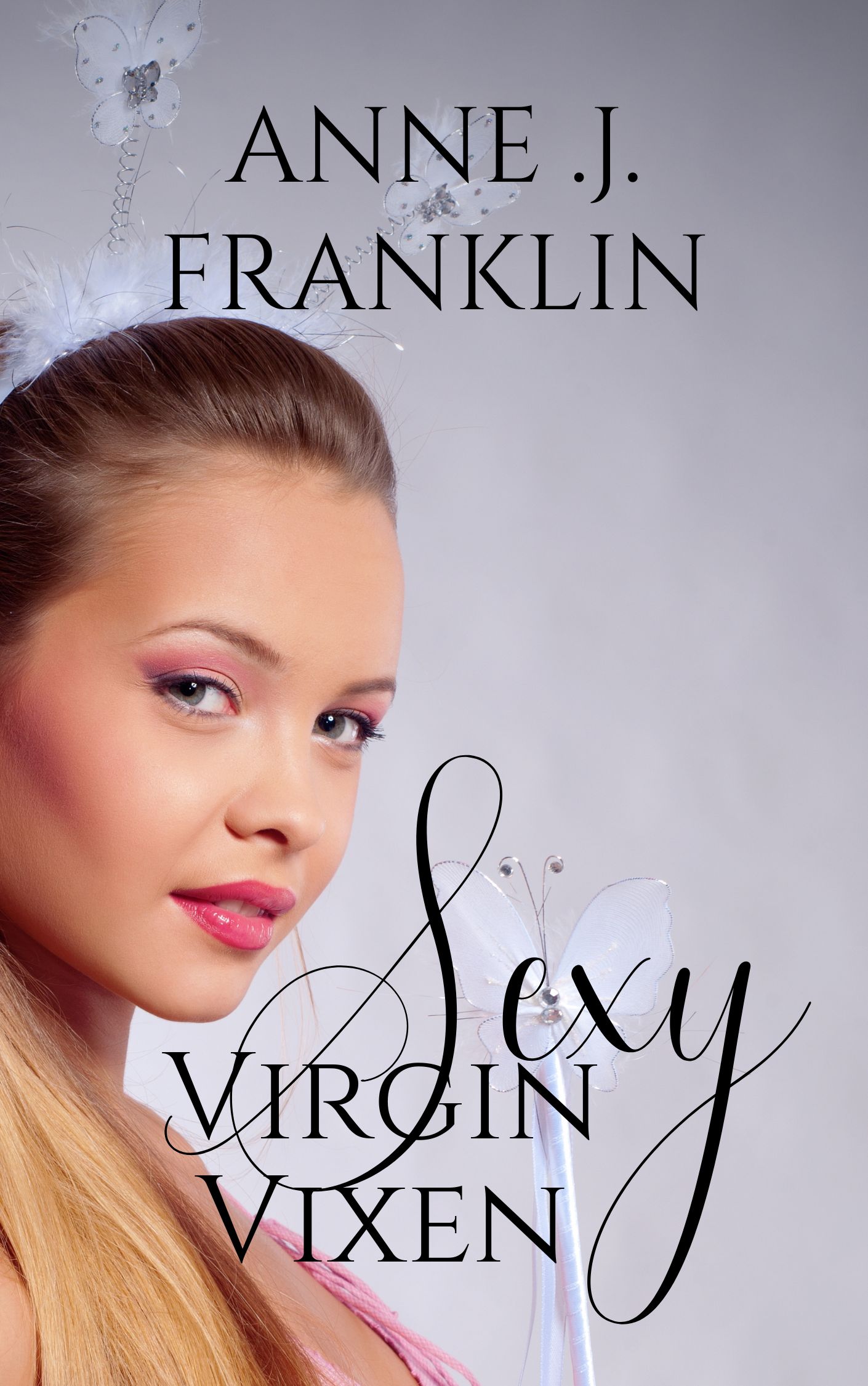 SEXY VIRGIN VIXEN (Dipped In Sin) by ANNE .J. FRANKLIN | Goodreads