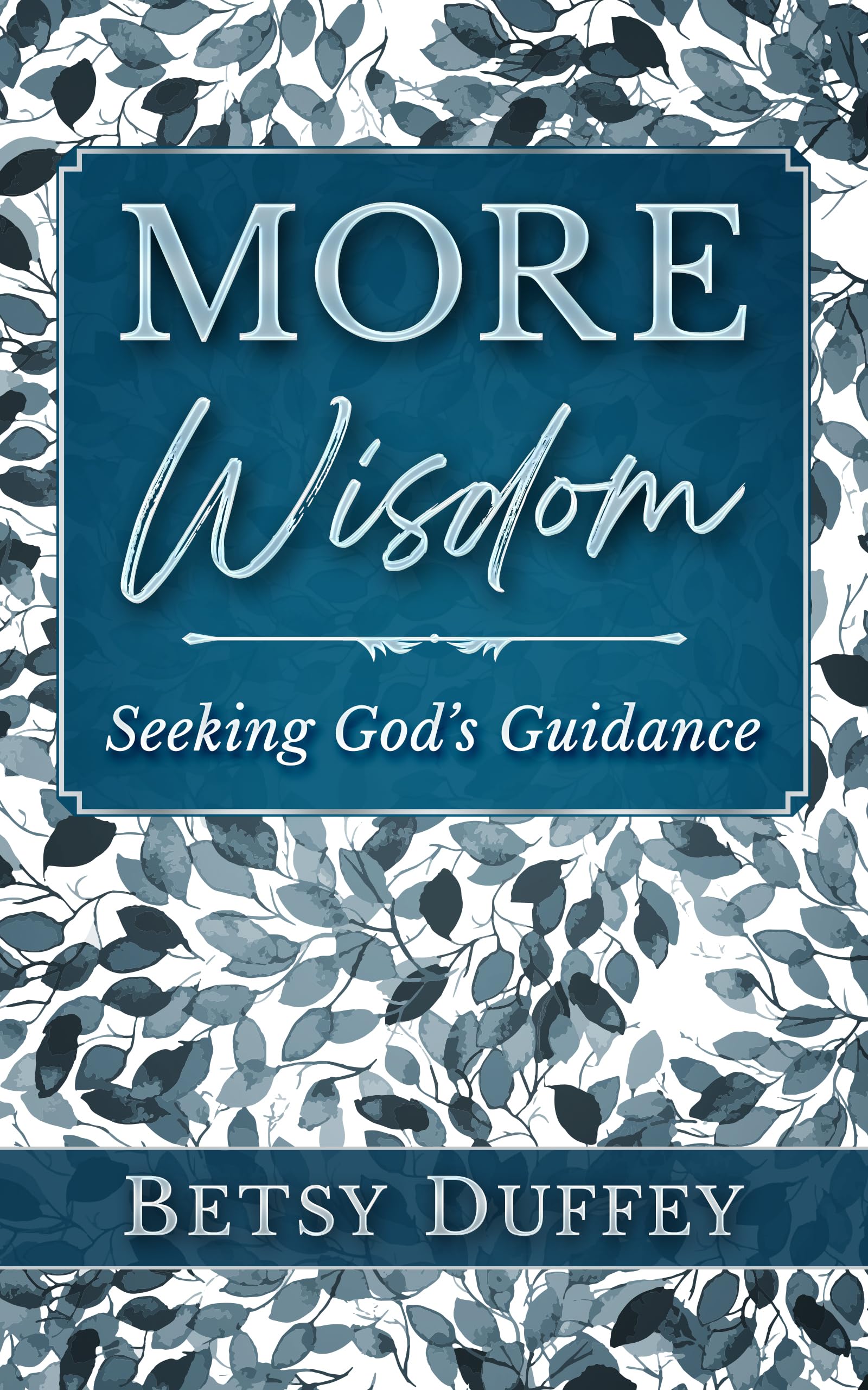 More Wisdom: Seeking God's Guidance
