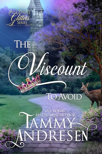 The Viscount to Avoid (All That Glitters #4) by Tammy Andresen | Goodreads