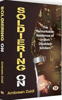 Soldiering On: The Remarkable Resilience Of India’s Disabled Soldiers Book in English