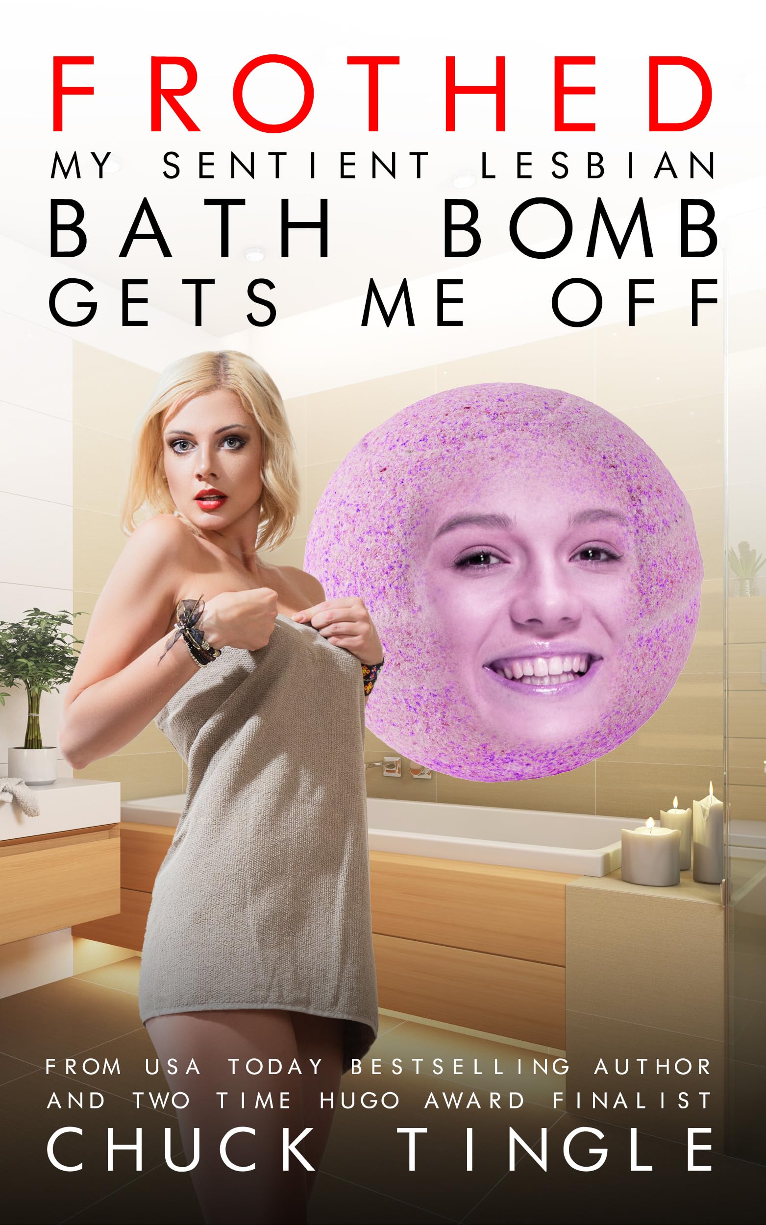Frothed: My Sentient Lesbian Bath Bomb Gets Me Off