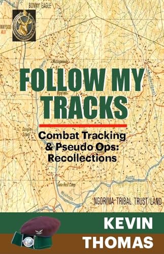 Follow My Tracks: Combat Tracking & Pseudo Operations: Recollections