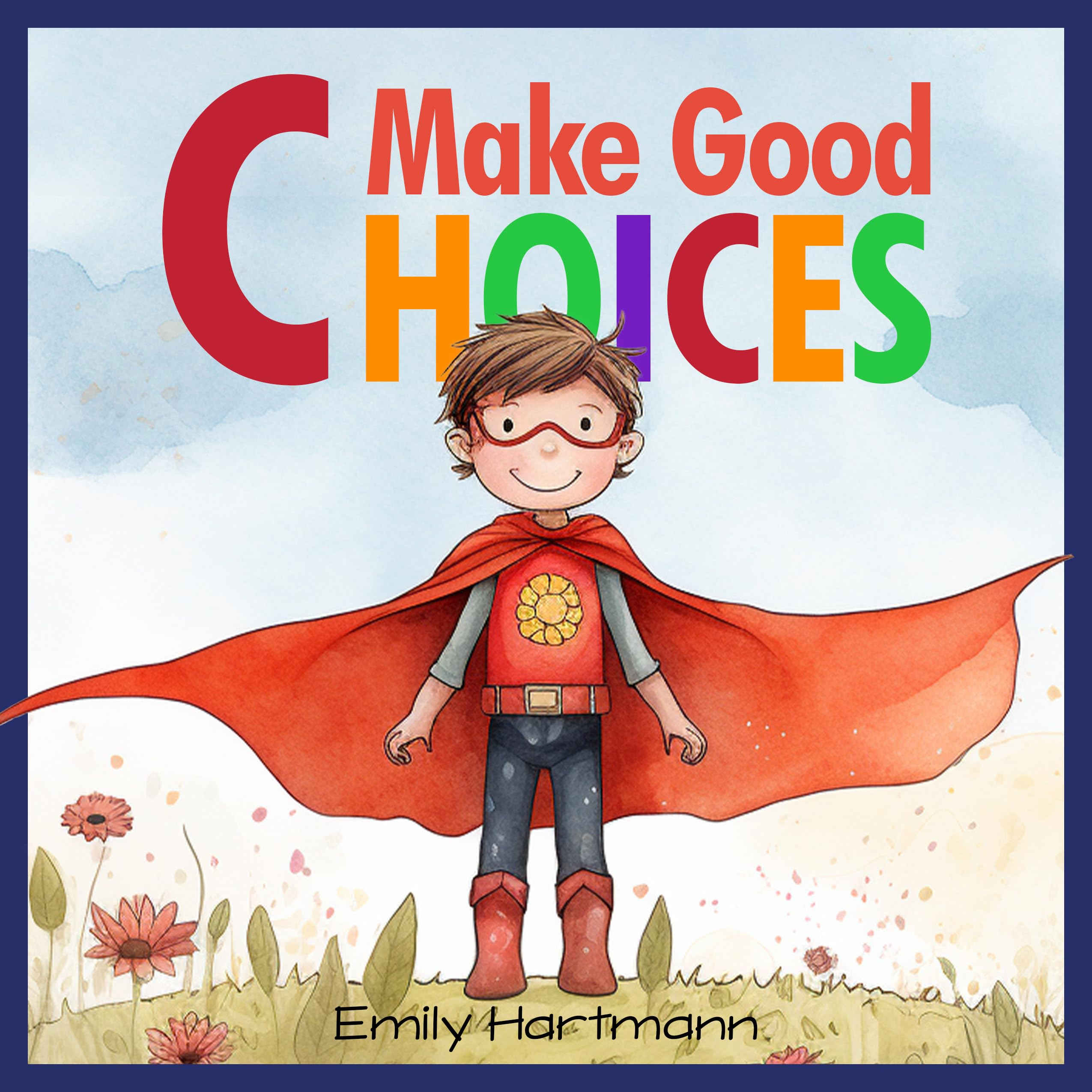 Make Good Choices: Social Emotional Skills For Children, Feelings Book For Kids Ages 3 to 5