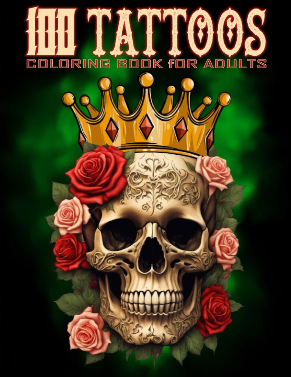 100 Tattoos Coloring Book for Adults: A coloring book featuring large ...