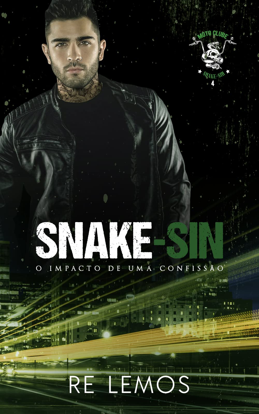 M.C SNAKE-SIN: O IMPACTO DE UMA CONFISSÃO - Livro 4 (MOTO CLUBE SNAKE-SIN)