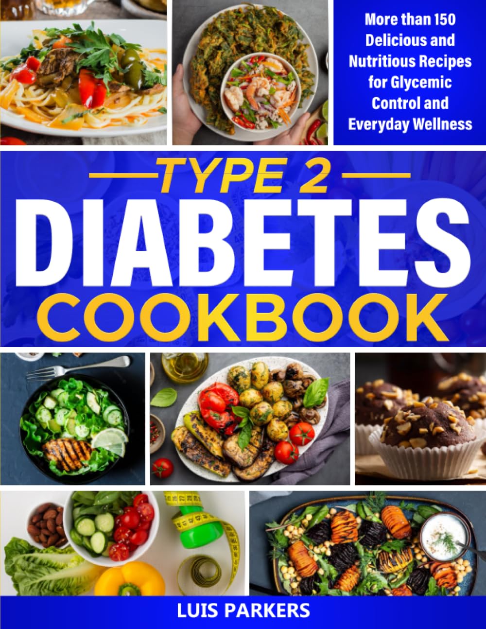 Type 2 Diabetes Cookbook: More than 150 Delicious and Nutritious ...