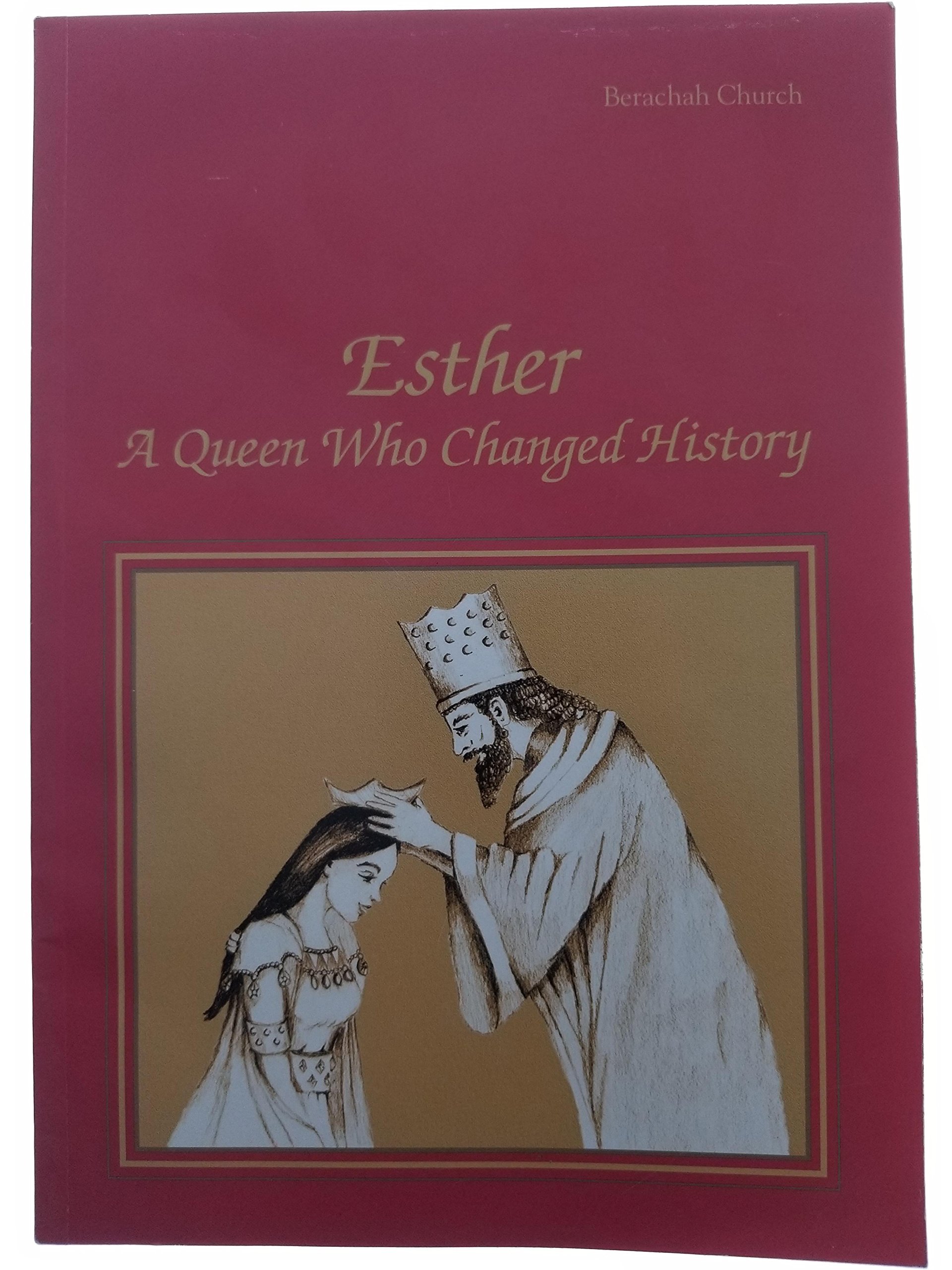 Esther A Queen who changed History by Pastor Robert B. Thieme III