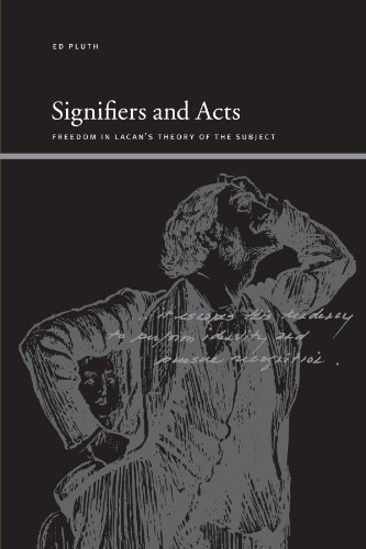 Signifiers and Acts: Freedom in Lacan's Theory of the Subject (Suny ...