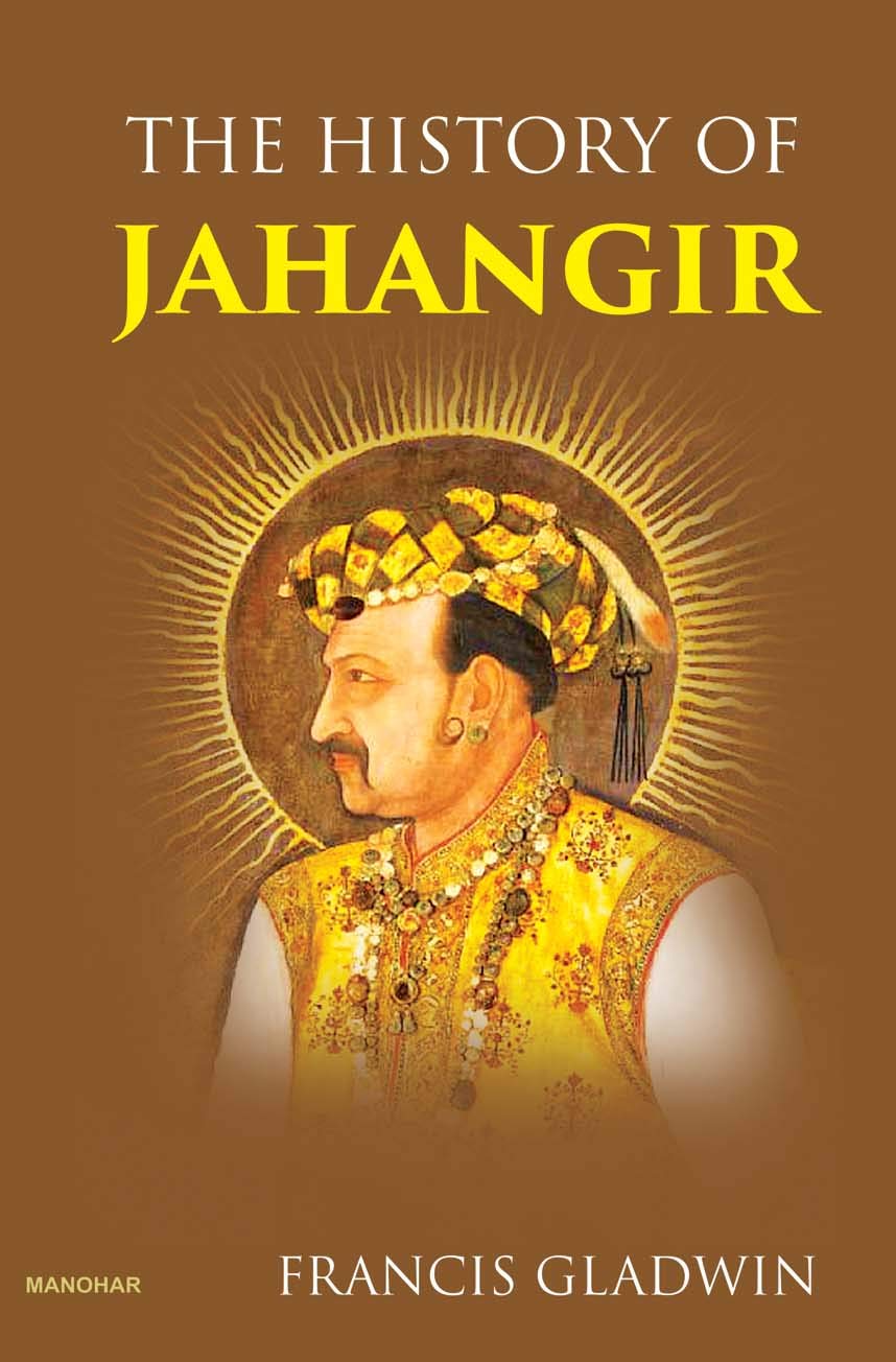 The History of Jahangir by Francis Gladwin | Goodreads