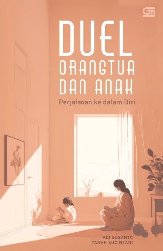 Duel Orangtua dan Anak: Perjalanan ke Dalam Diri