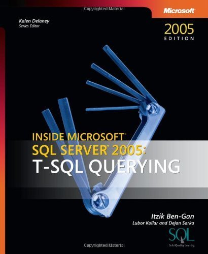 Inside Microsoft? SQL Server(TM) 2005: T-SQL Querying (Solid Quality ...