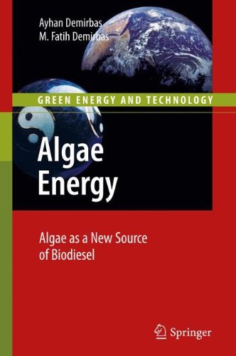 Algae Energy: Algae as a New Source of Biodiesel (Green Energy and ...