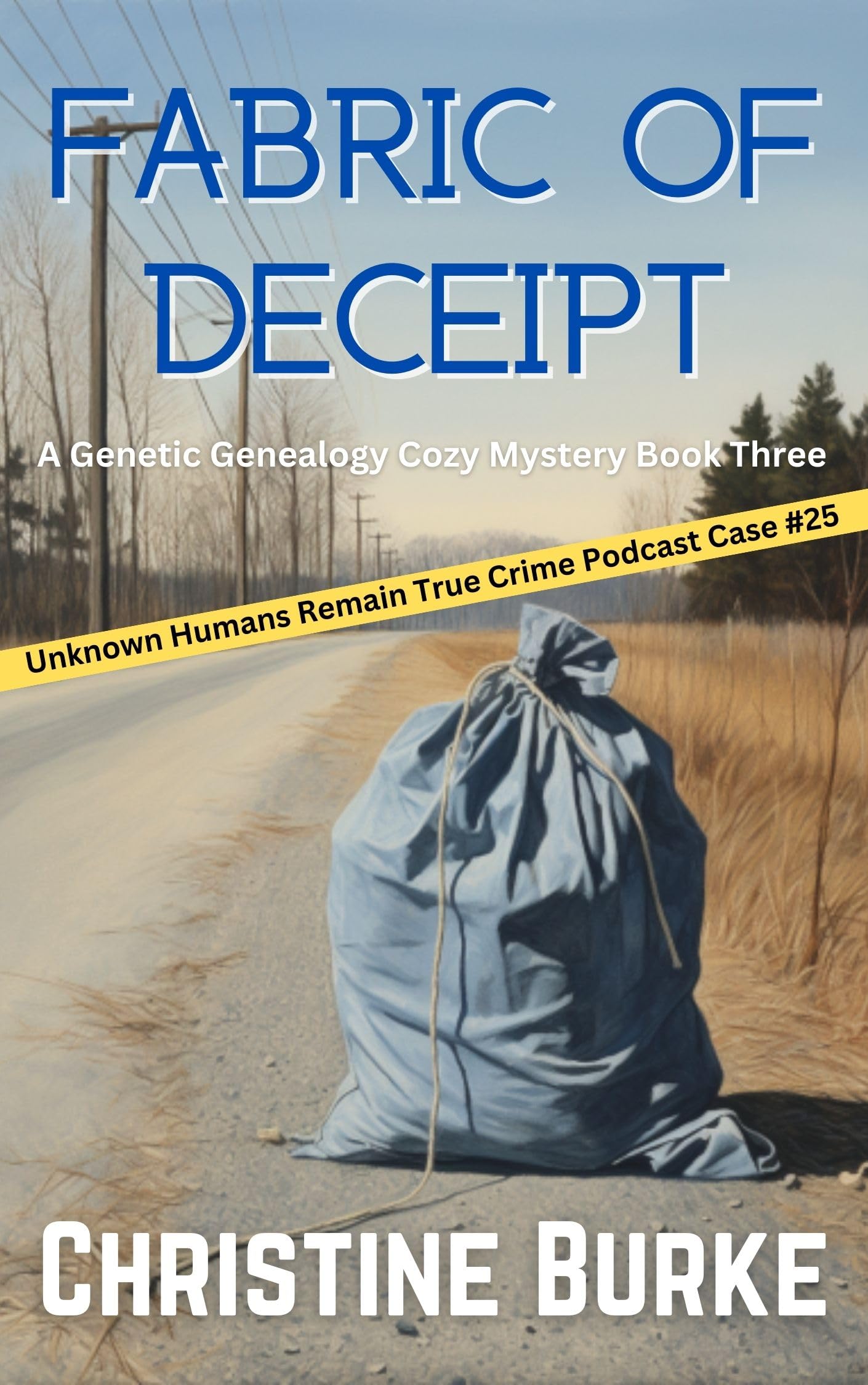 Fabric Of Deceit: A Genetic Genealogy Cozy Mystery Book Three